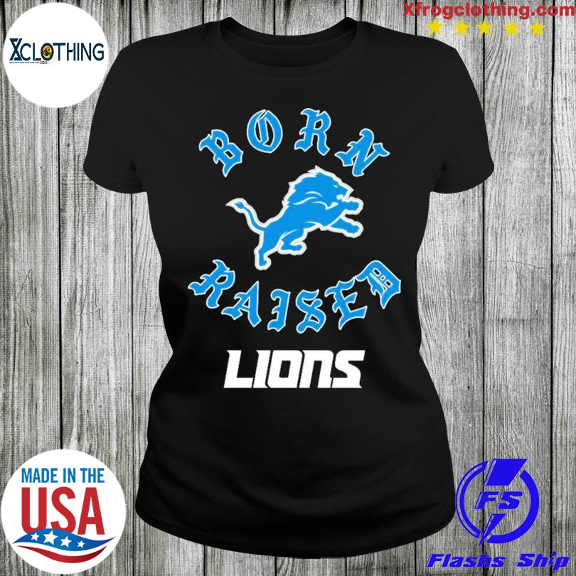 Born x raised Detroit Lions on the turf one pride shirt, hoodie,  longsleeve, sweater