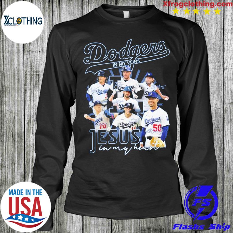 Dodgers In My Veins Jesus In My Heart Unisex T-Shirt, hoodie, sweater and  long sleeve