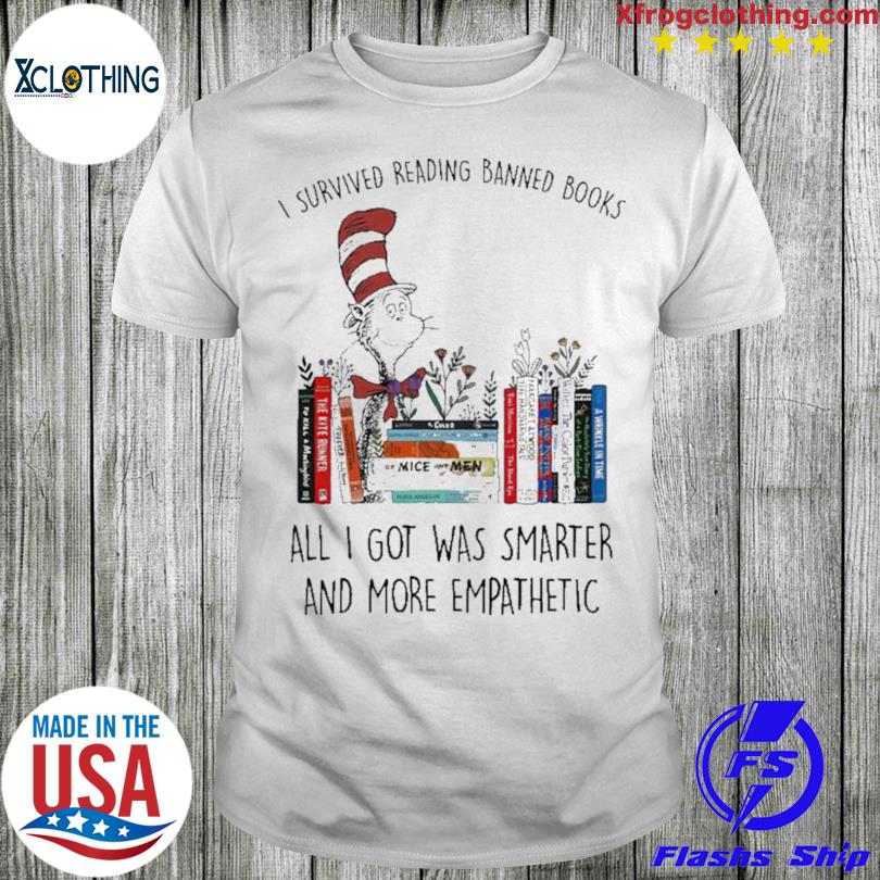 Dr Seuss I survived reading banned books all i got was smarter and