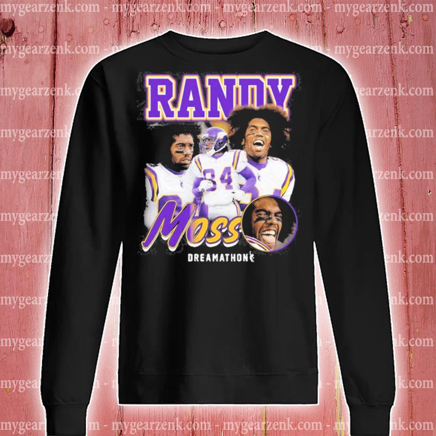 Dreamathon Randy Moss T-Shirt, hoodie, sweater and long sleeve