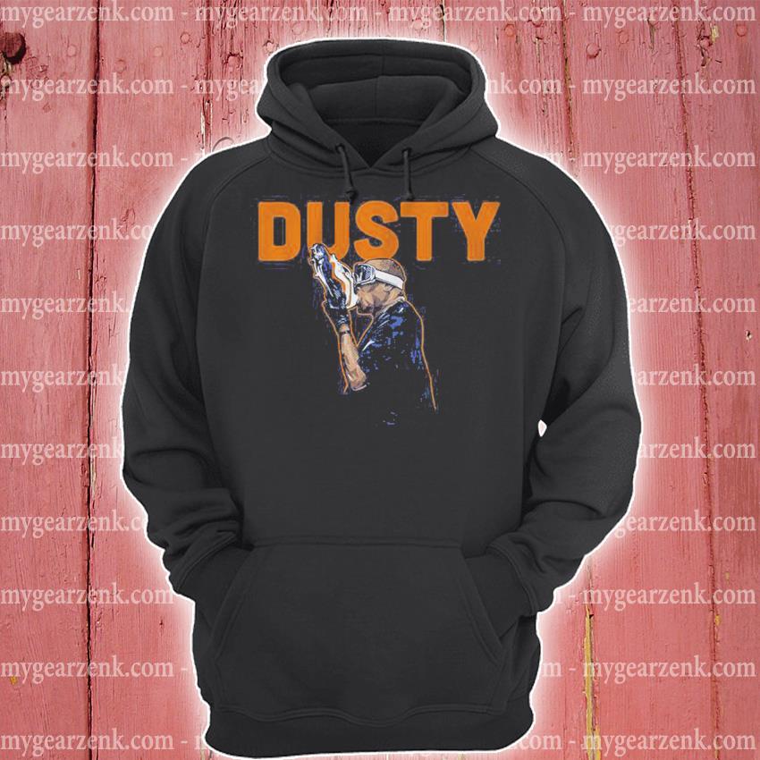 Dusty Baker Shoey shirt, hoodie, sweater and long sleeve