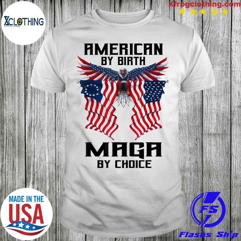 Eagle usa flag patriot maga by choice shirt