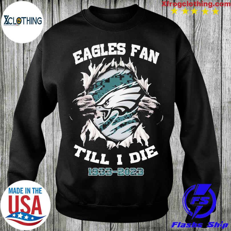 Philadelphia Eagles Fan Till I Die - T-Shirt