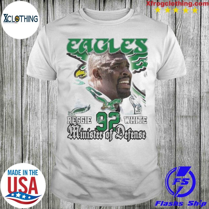 Official Eagles Reggie White Minister Of Defense shirt, hoodie, sweater,  long sleeve and tank top