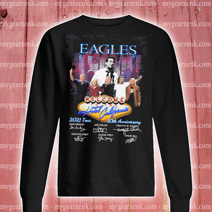 Eagles band Hotel California 2021 our 50th anniversary shirt