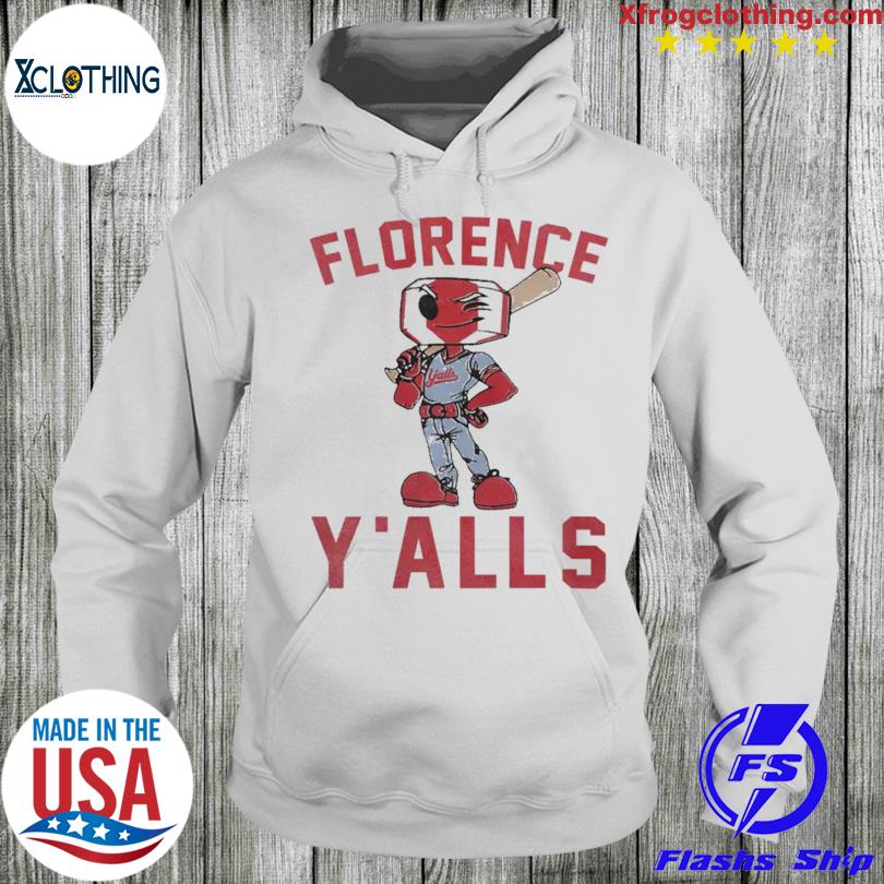Florence y'alls mascot t-shirt, hoodie, sweater, long sleeve and tank top