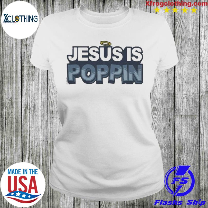 Jesus is poppin discount hoodie