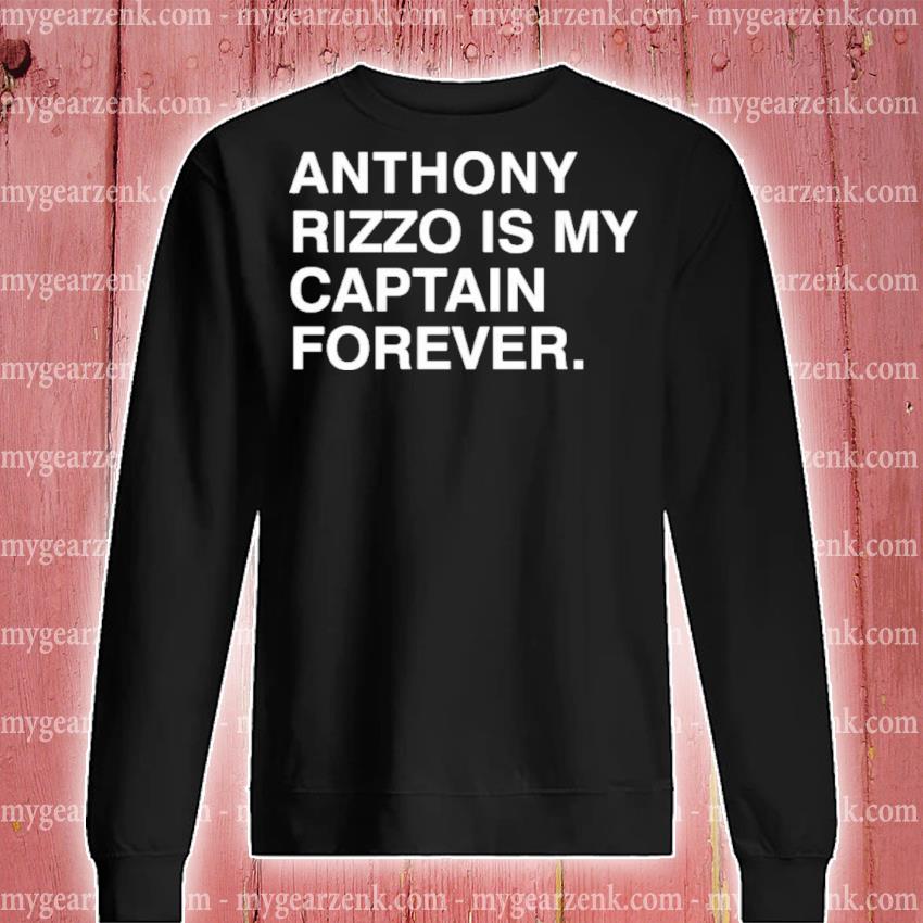 Anthony Rizzo Our Captain Forever T-Shirt, hoodie, longsleeve tee