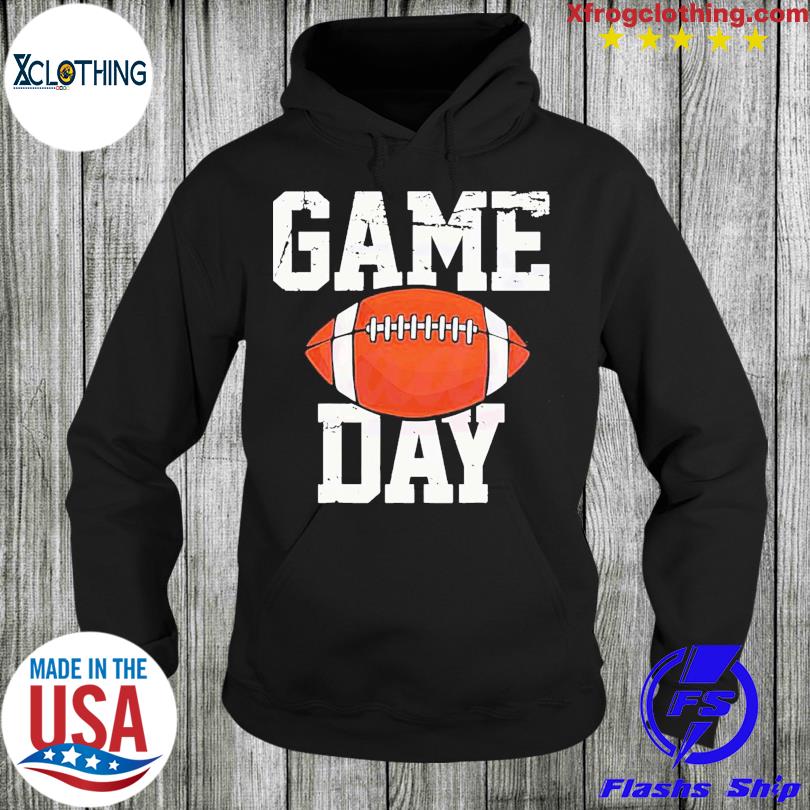 Game Day American Football Shirt, hoodie, sweater, long sleeve and