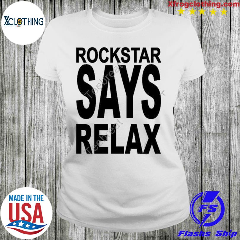 Rockstar made shirt, hoodie, sweater and v-neck t-shirt