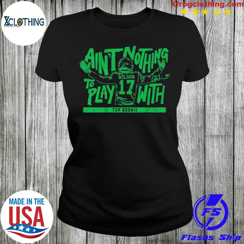 Garrett Wilson Ain't Nothin' To Play With shirt, hoodie, sweater, long  sleeve and tank top