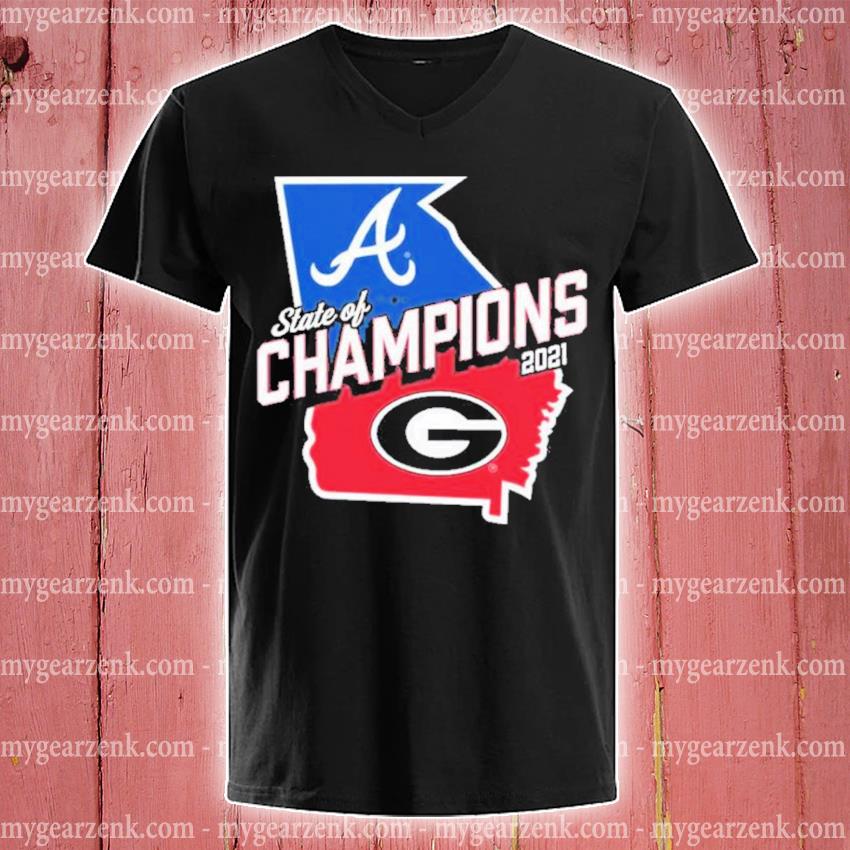 Georgia State of Champions 2021 Georgia Bulldogs Atlanta Braves shirt,  hoodie, sweater, longsleeve and V-neck T-shirt