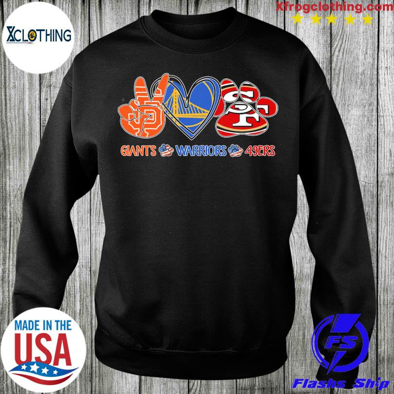 Peace Love Dog San Francisco Giants Golden State Warriors San Francisco  49ers Shirt, hoodie, sweater, long sleeve and tank top