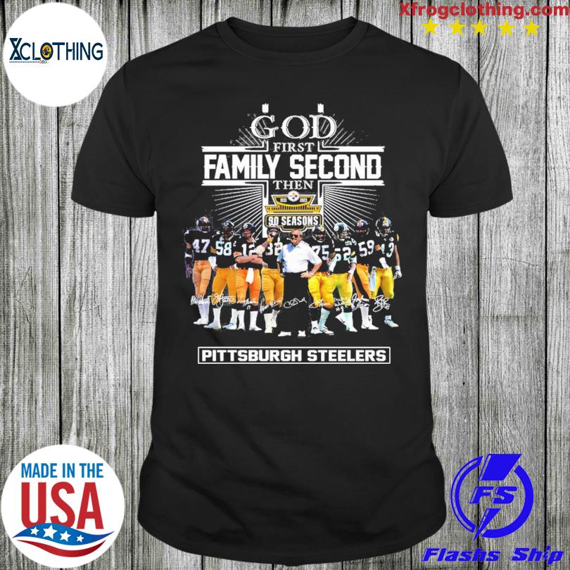 God First, Family Second, Then The 90-season Pittsburgh Steelers Shirt.