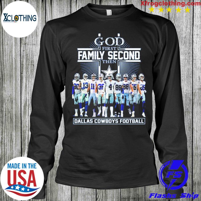 God First Family Second Then Dallas Cowboys Shirt - Perfect Gifts For Your  Loved Ones