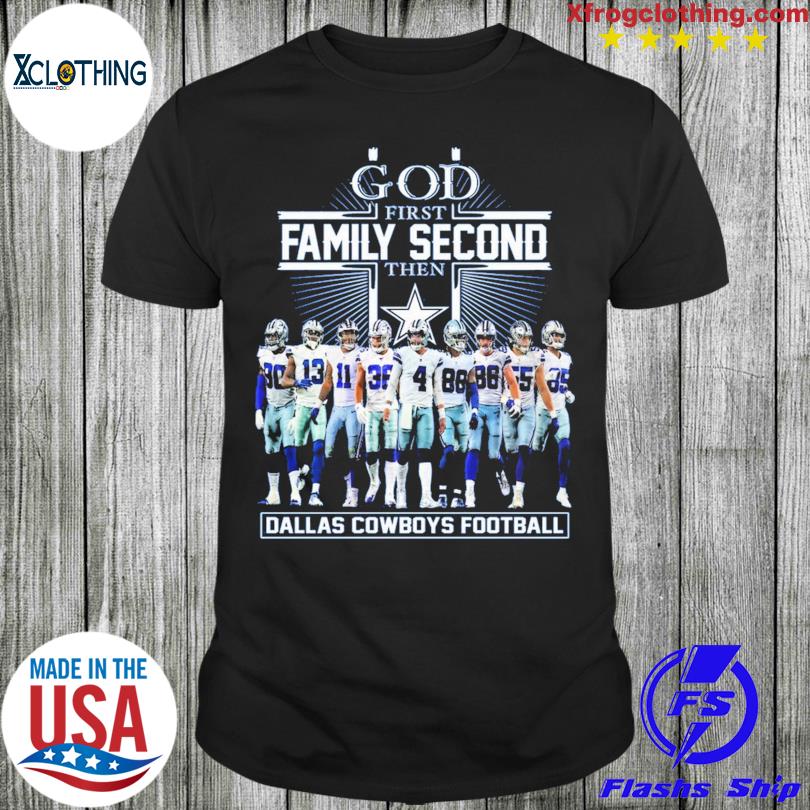 God First Family Second Then Dallas Cowboys Football Unisex T