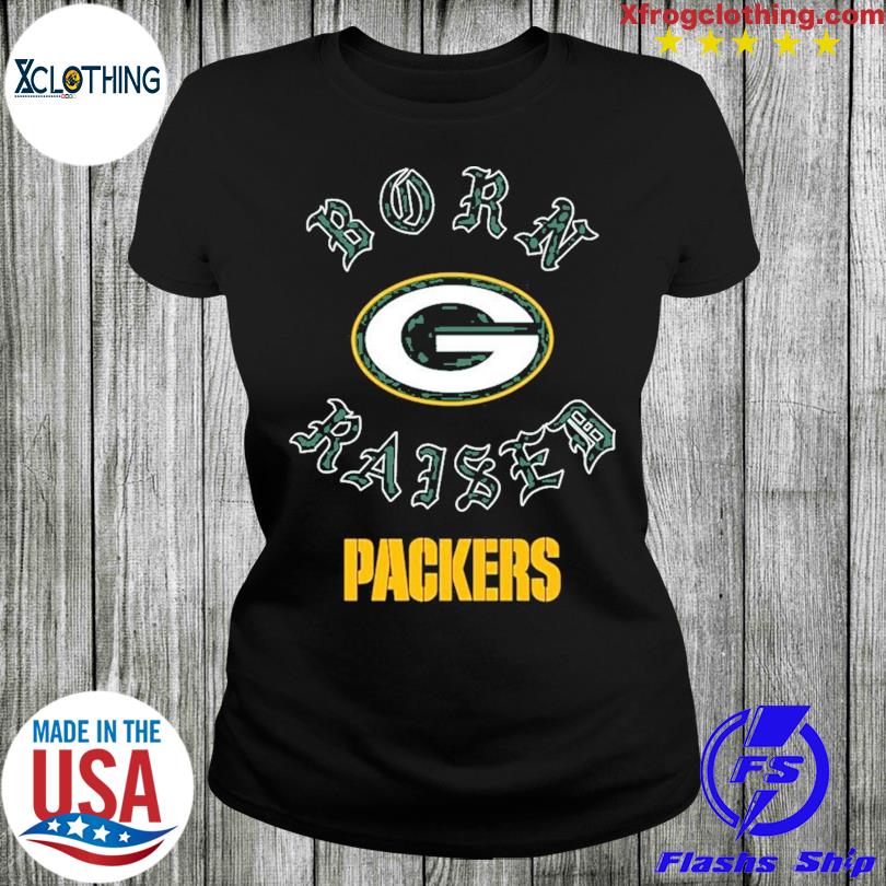 Green Bay Packers born x raised shirt, hoodie, sweater, long