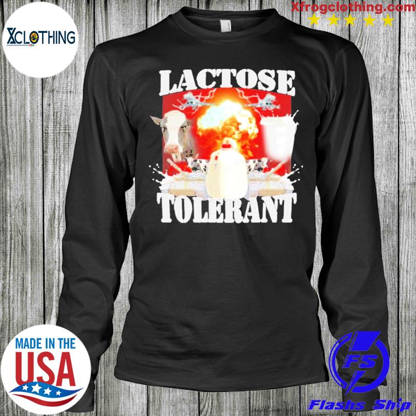 Lactose Intolerant Weird Offensive Funny T-Shirt, hoodie, sweater, long  sleeve and tank top