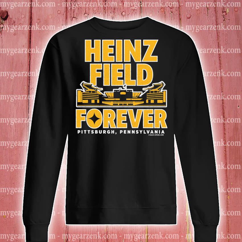 Heinz field forever Pittsburgh Football shirt, hoodie, sweater and long  sleeve