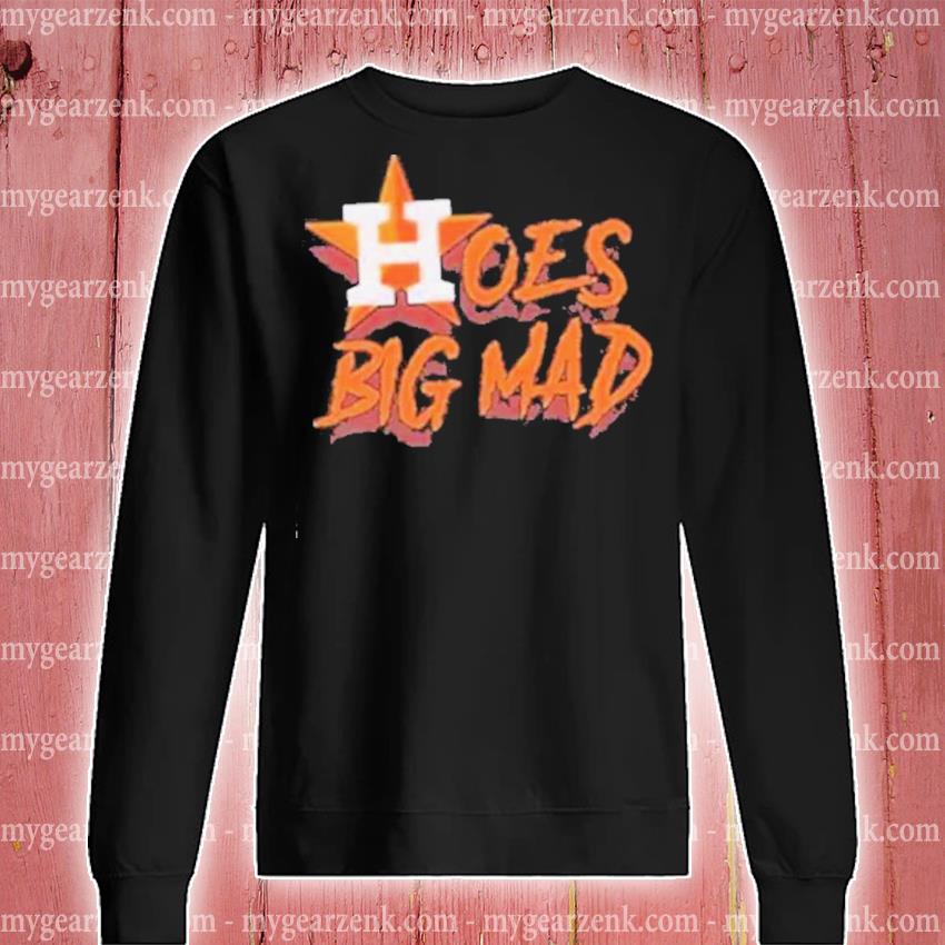 hoes-mad-astros-tee-shirt-tshirt, hoodie, sweater, long sleeve and