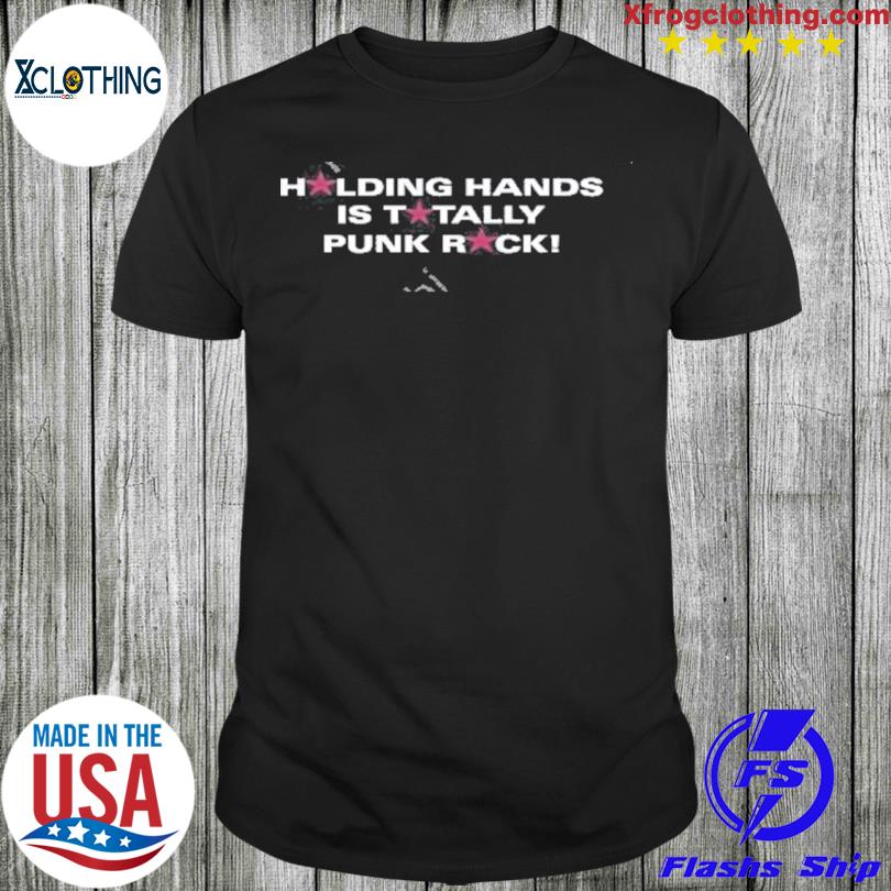 Holding Hands Is Totally Punk Rock Shirt
