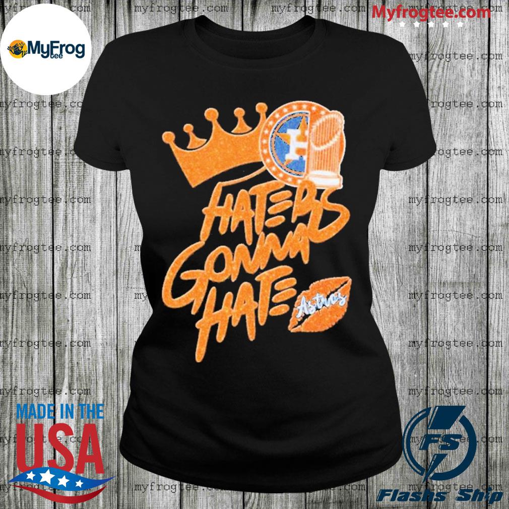 Houston Astros 2022 World Champions Haters Gonna Hate Shirt