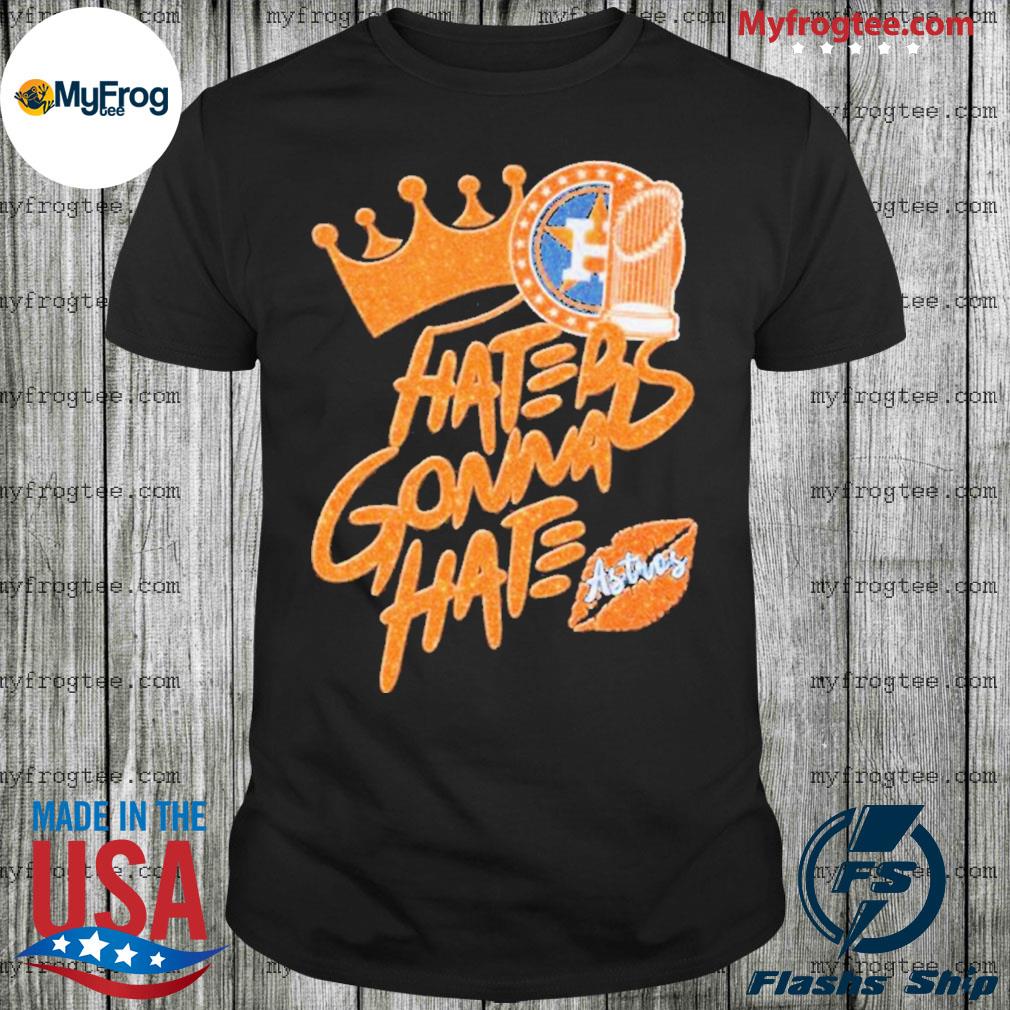 Houston Astros 2022 World Champions Haters Gonna Hate Shirt - Bluecat