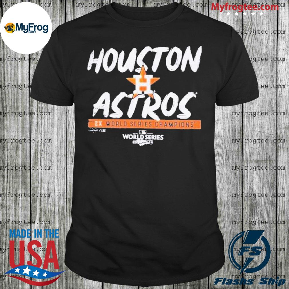 2x World Series Champions Houston Astros shirt, hoodie, sweater and long  sleeve