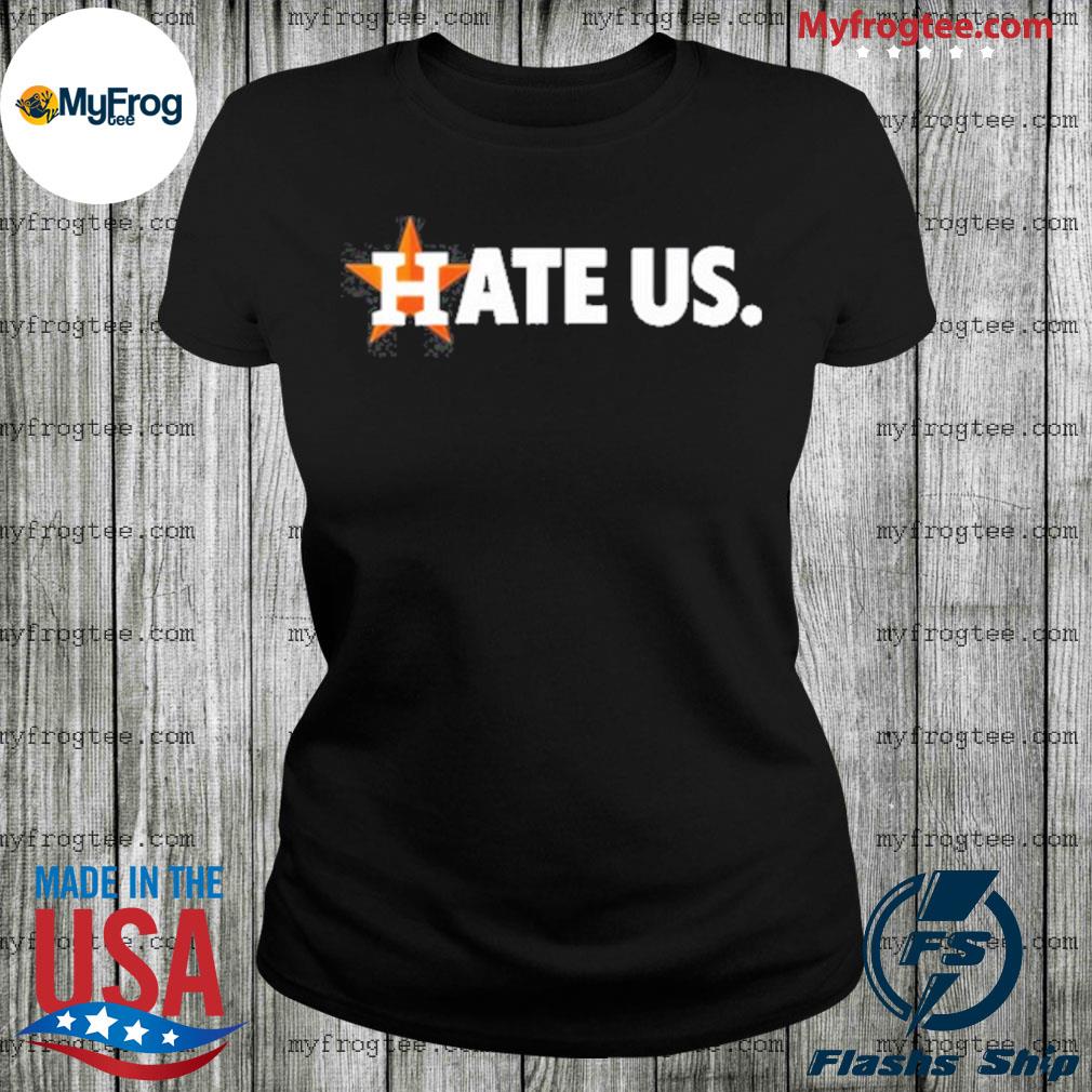 2020 Hate Us Houston Astros Shirt - Guineashirt Premium ™ LLC