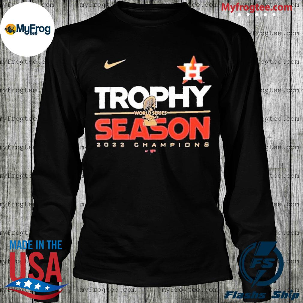 2022 World Series Champions Houston Astros Win trophy shirt, hoodie,  sweater, long sleeve and tank top