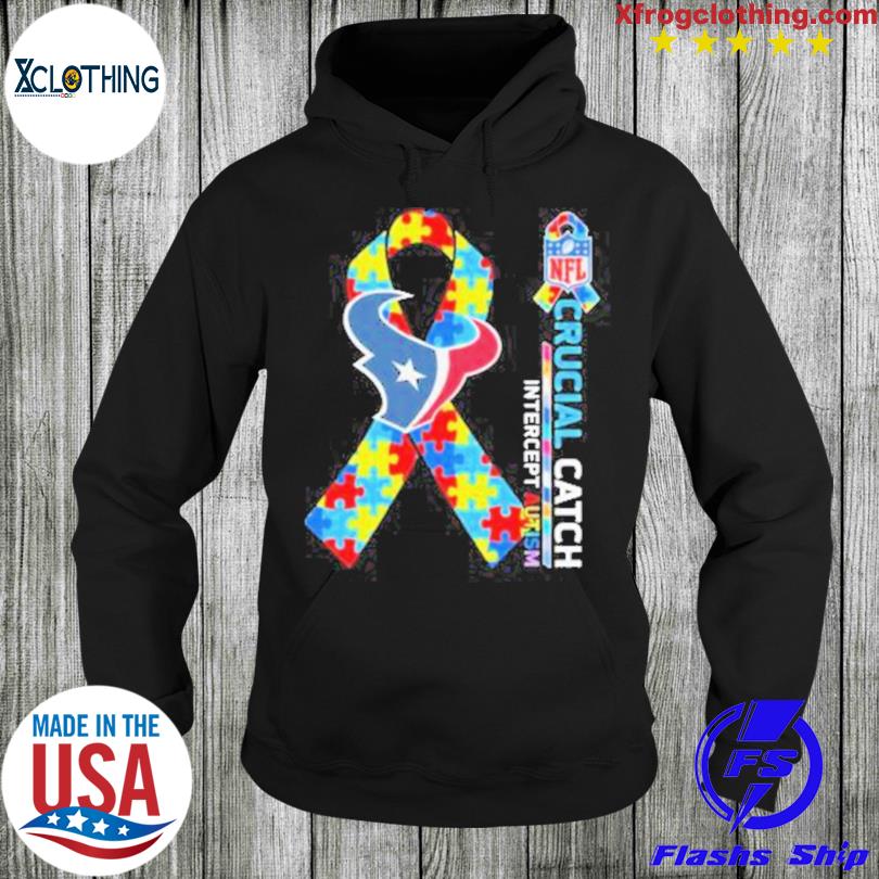 Houston Texans Crucial Catch Intercept Autism shirt, hoodie, sweater and  long sleeve