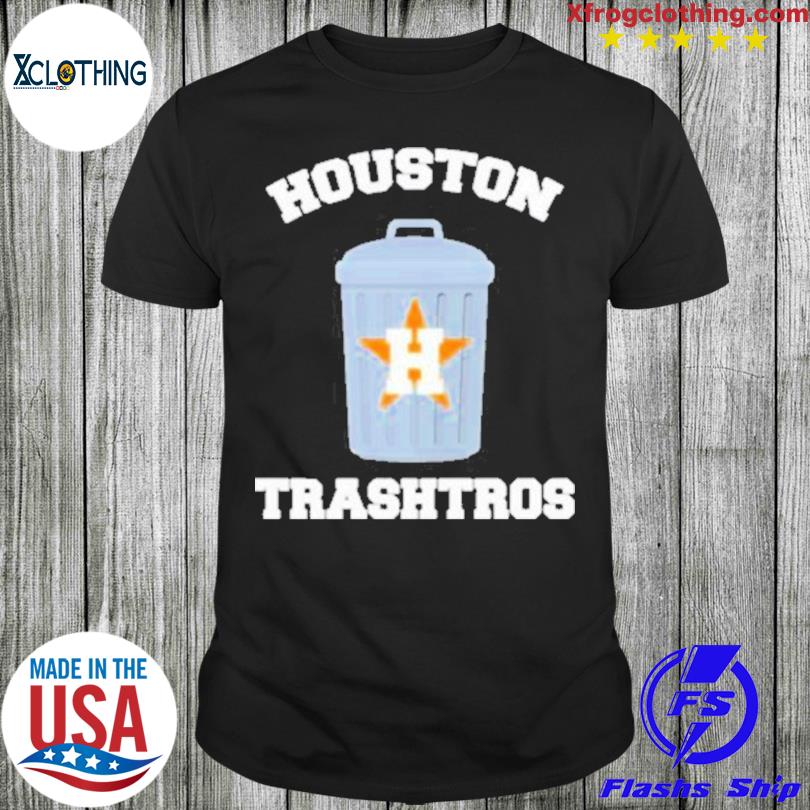 Houston Astros Houston Trashtros shirt, hoodie, sweater, long