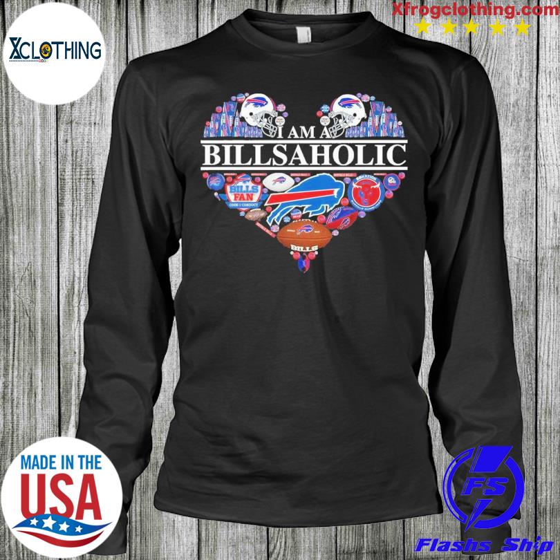 I am a Billsaholic Buffalo Bills shirt, hoodie, sweater, long