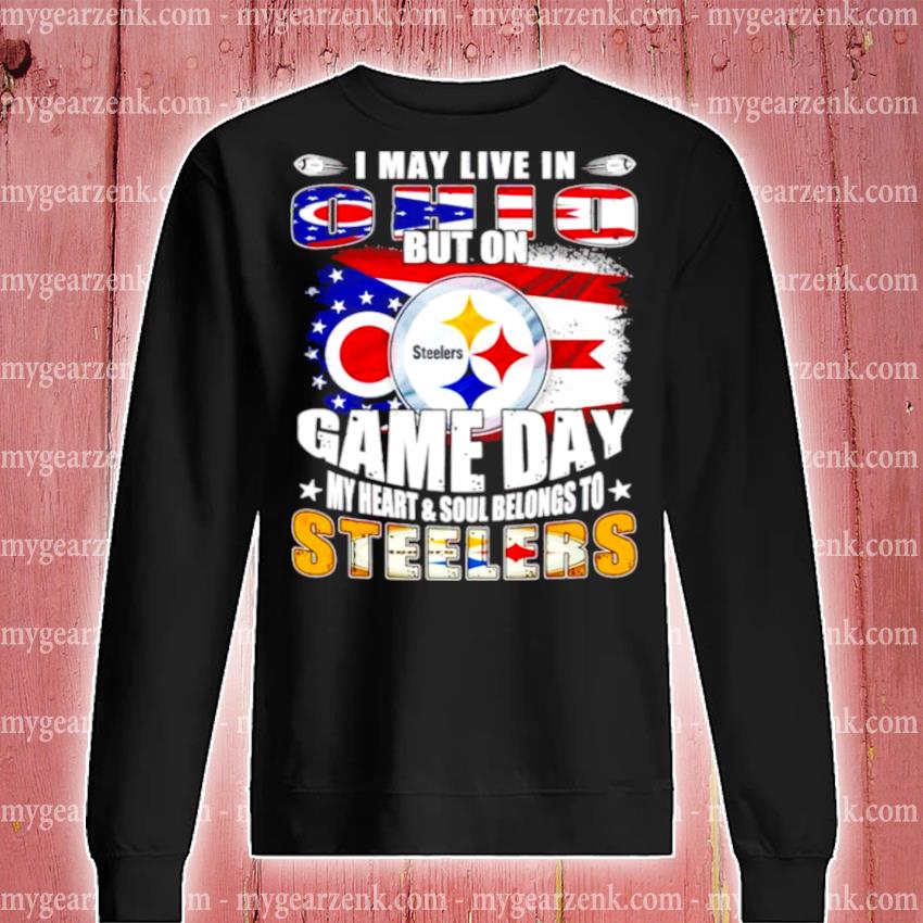 I Might Live in Ohio But My Team Is in Pittsburgh T-Shirt