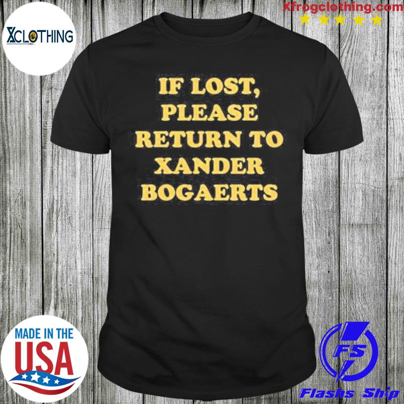 If lost please return to xander bogaerts shirt