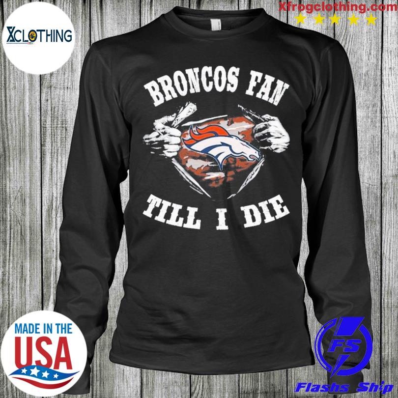 Im Denver Broncos Fan Unisex T-Shirt, hoodie, sweater and long sleeve