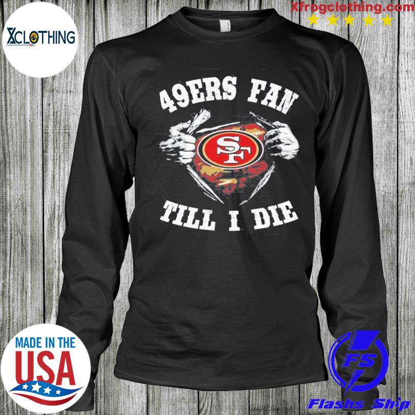 Im San Francisco 49ers Fan Unisex T-Shirt, hoodie, sweater and