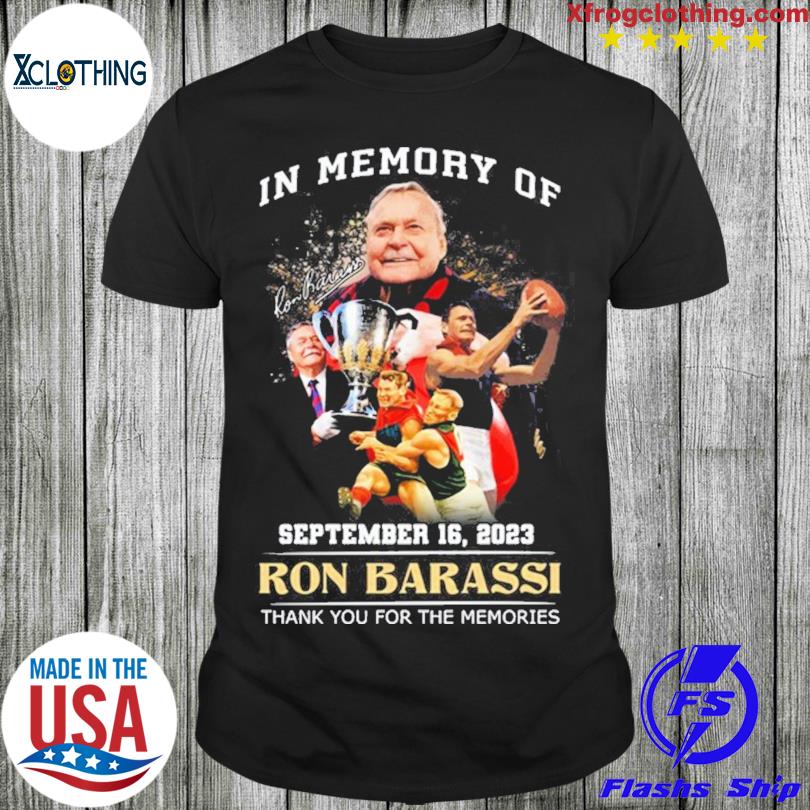 In Memory Of September 16, 2023 Ron Barassi Thank You For The
