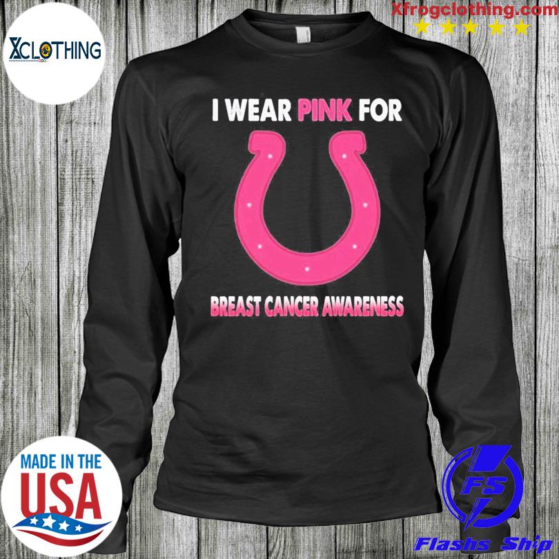 Indianapolis Colts I wear pink for Breast Cancer Awareness t-shirt