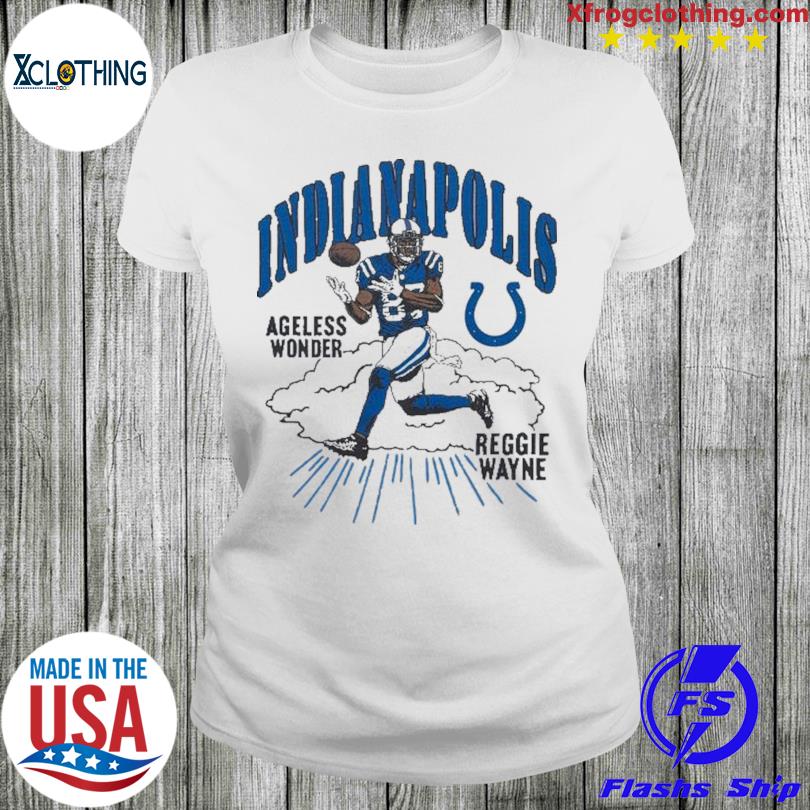 Indianapolis Colts Reggie Wayne Ageless Wonder Shirt, hoodie, sweater and  long sleeve