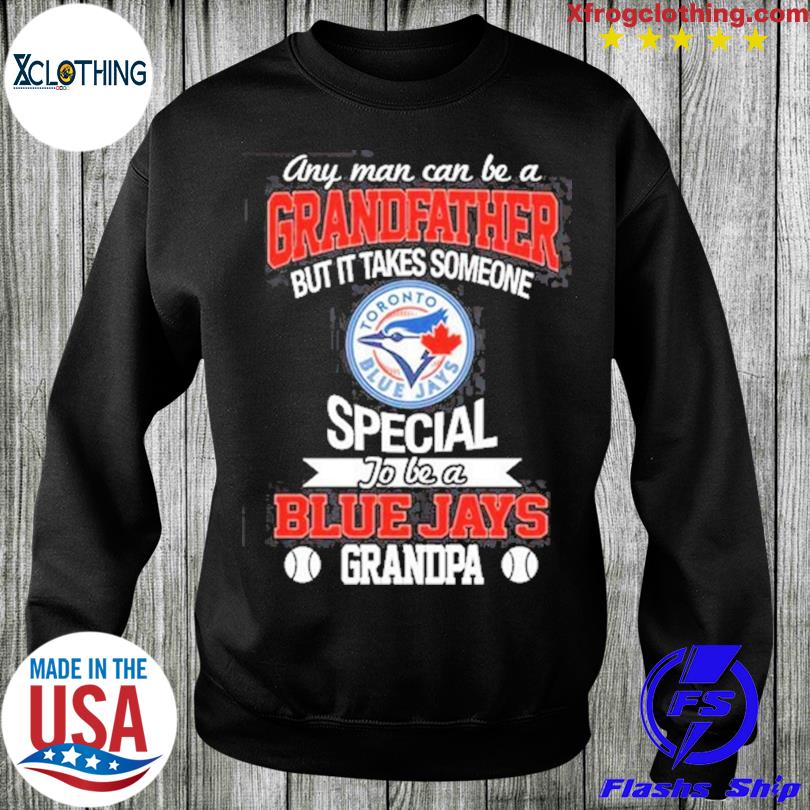 It Takes Someone Special To Be A Toronto Blue Jays Grandma T Shirts – Best  Funny Store