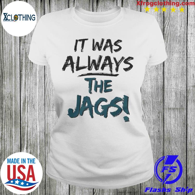 Always the Jags Tee 