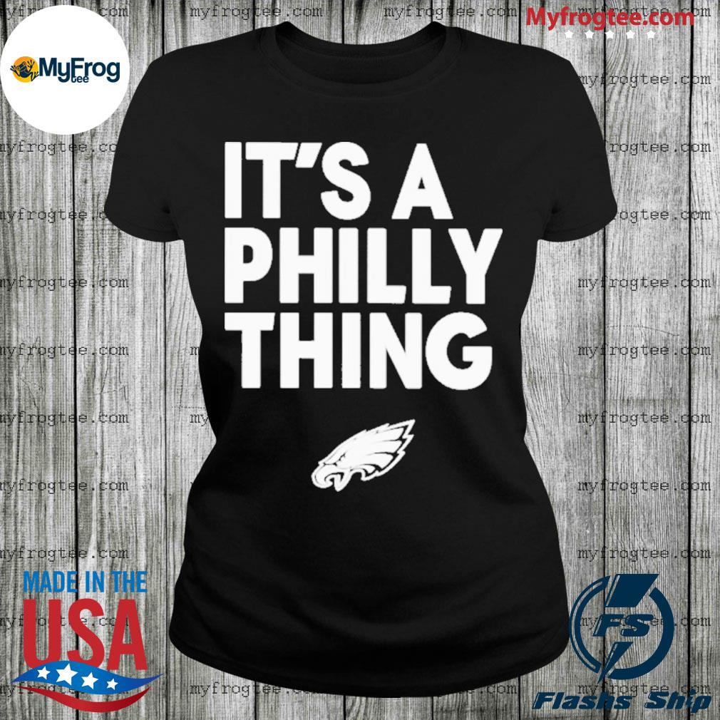 It's a philly thing 2023 Tee shirt, hoodie, sweater and long sleeve