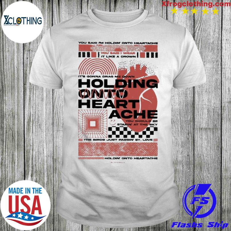 It’s Gonna Drag Me Down Holding Onto Heart Wache shirt