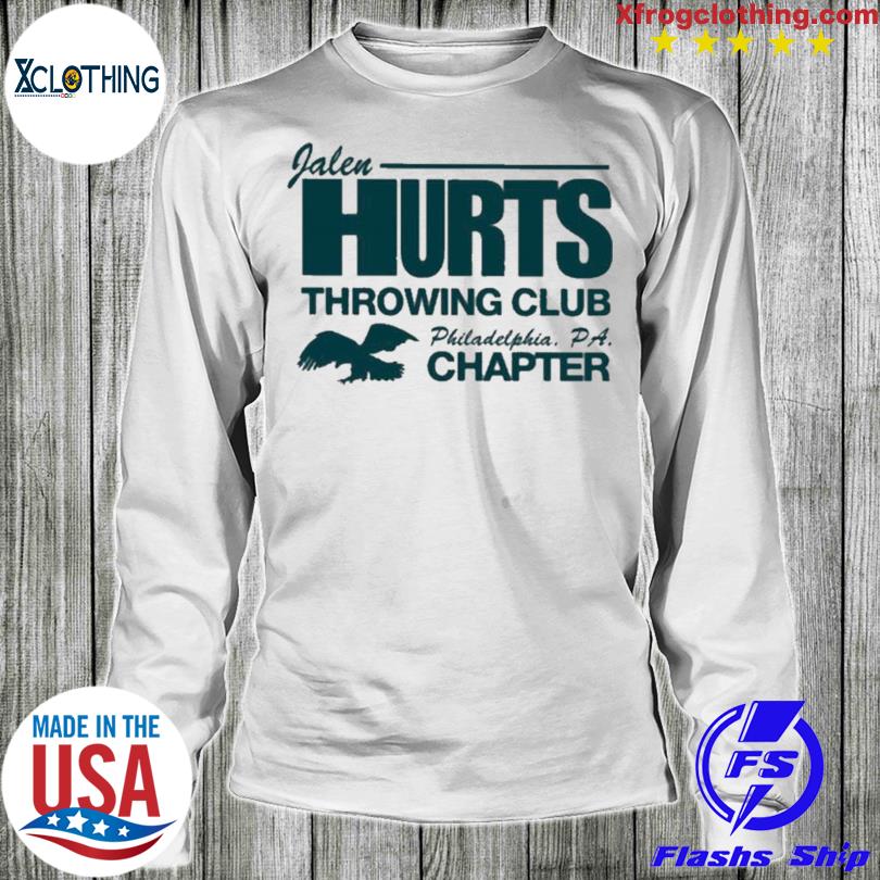 Jalen hurts throwing club philadelphia pa chapter shirt, hoodie, sweater,  long sleeve and tank top