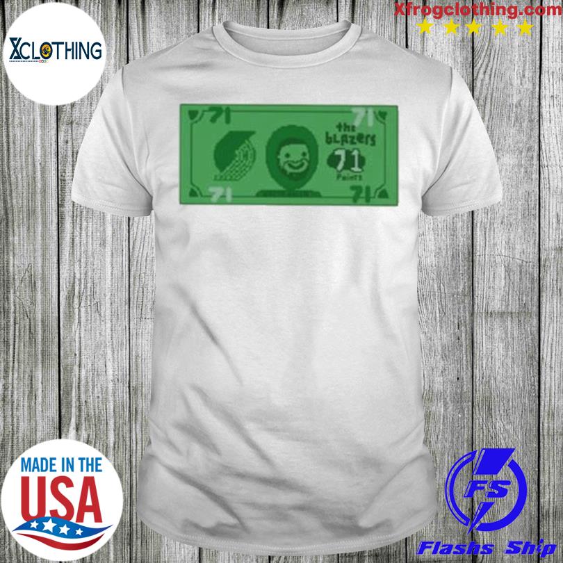 Jame Dolla The Blazers 71 Points Dame Dolla shirt