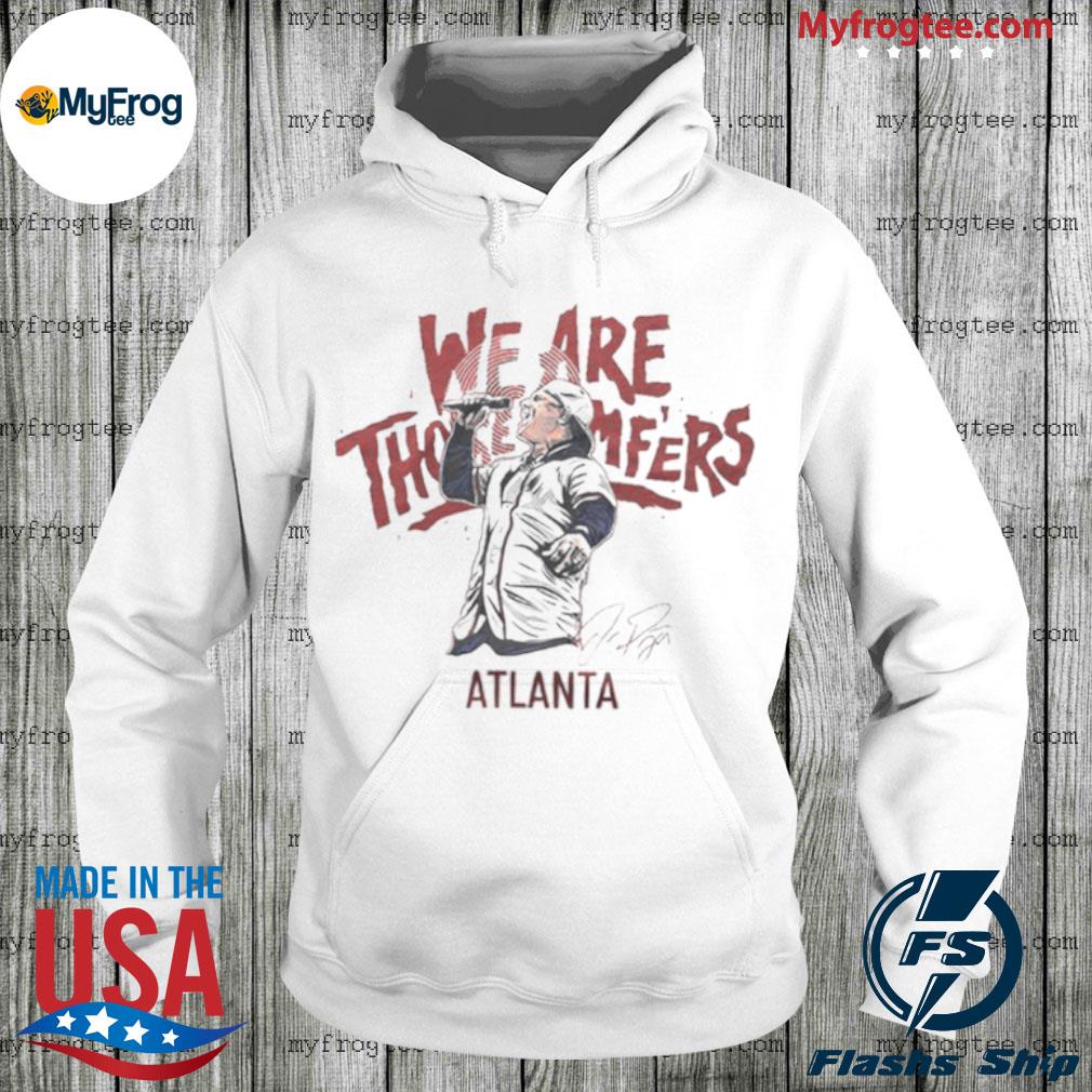 Joc Pederson We Are Those MF'ers Atlanta Braves Shirt, hoodie