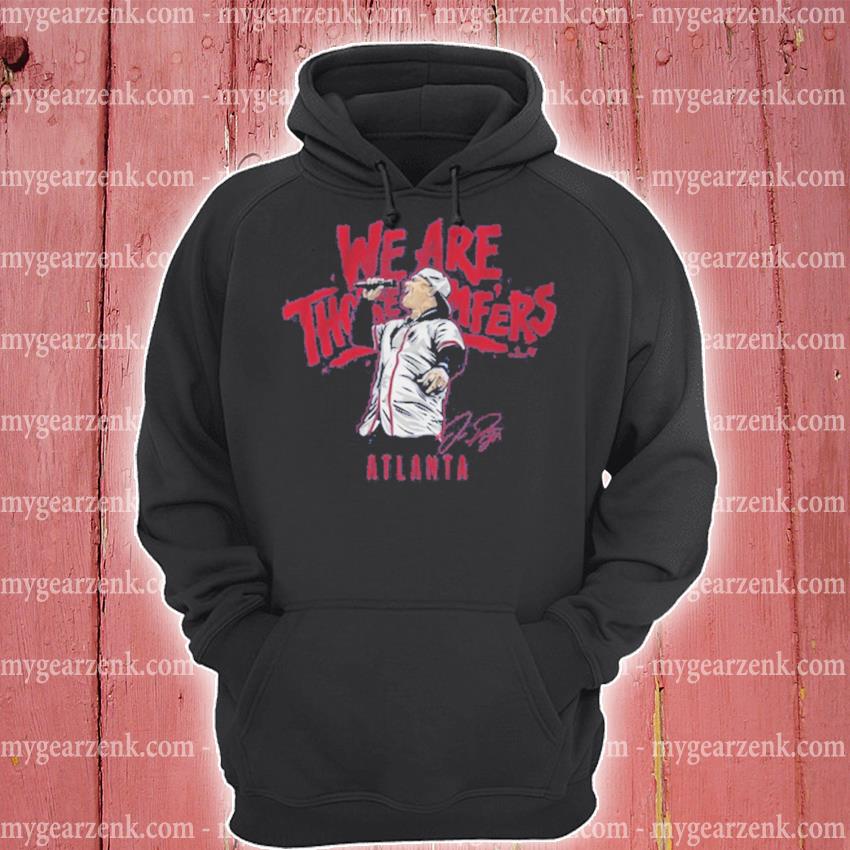 Joc Pederson We Are Those MF'ers Atlanta Braves Shirt, hoodie