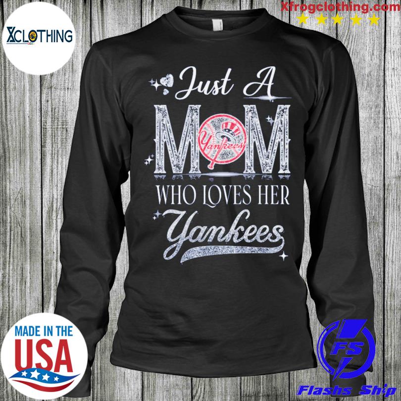 Just A Mom Who Loves Her Yankees Floral Version T Shirts