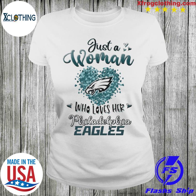 Just a women who loves her Philadelphia eagles 2023 shirt, hoodie